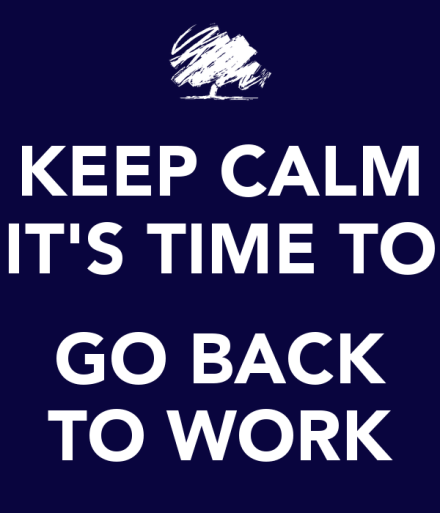 keep-calm-it-s-time-to-go-back-to-work